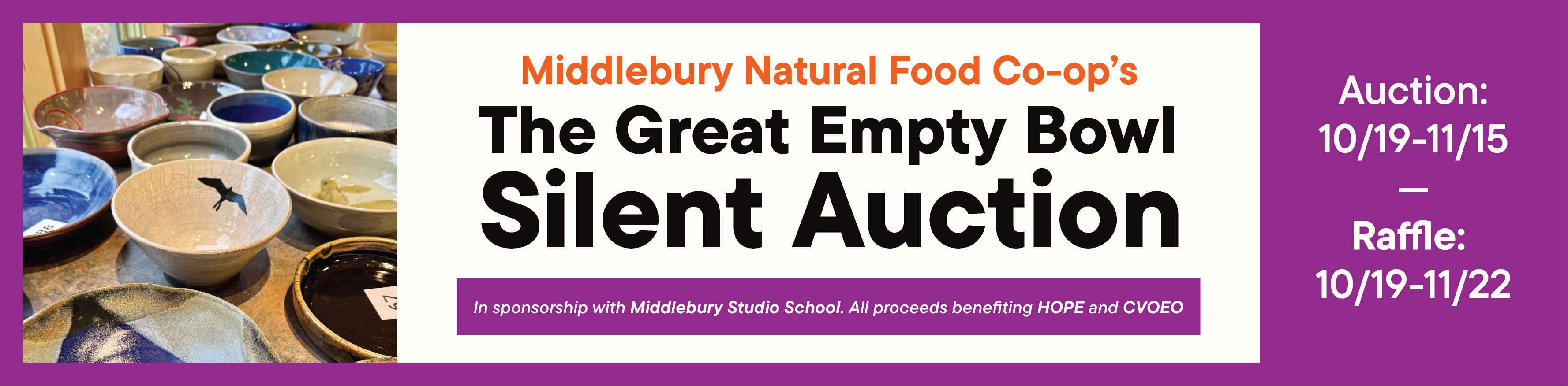 Empt Bow Auction October 19 to November 15. Empty Bowl Raffle October 19 to November 22.